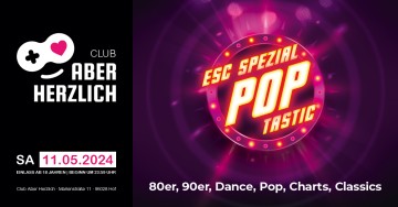 Pop Tastic – 80er, 90er, Dance, Pop, Charts – Party nach dem ESC Public Viewing – Eintritt frei!